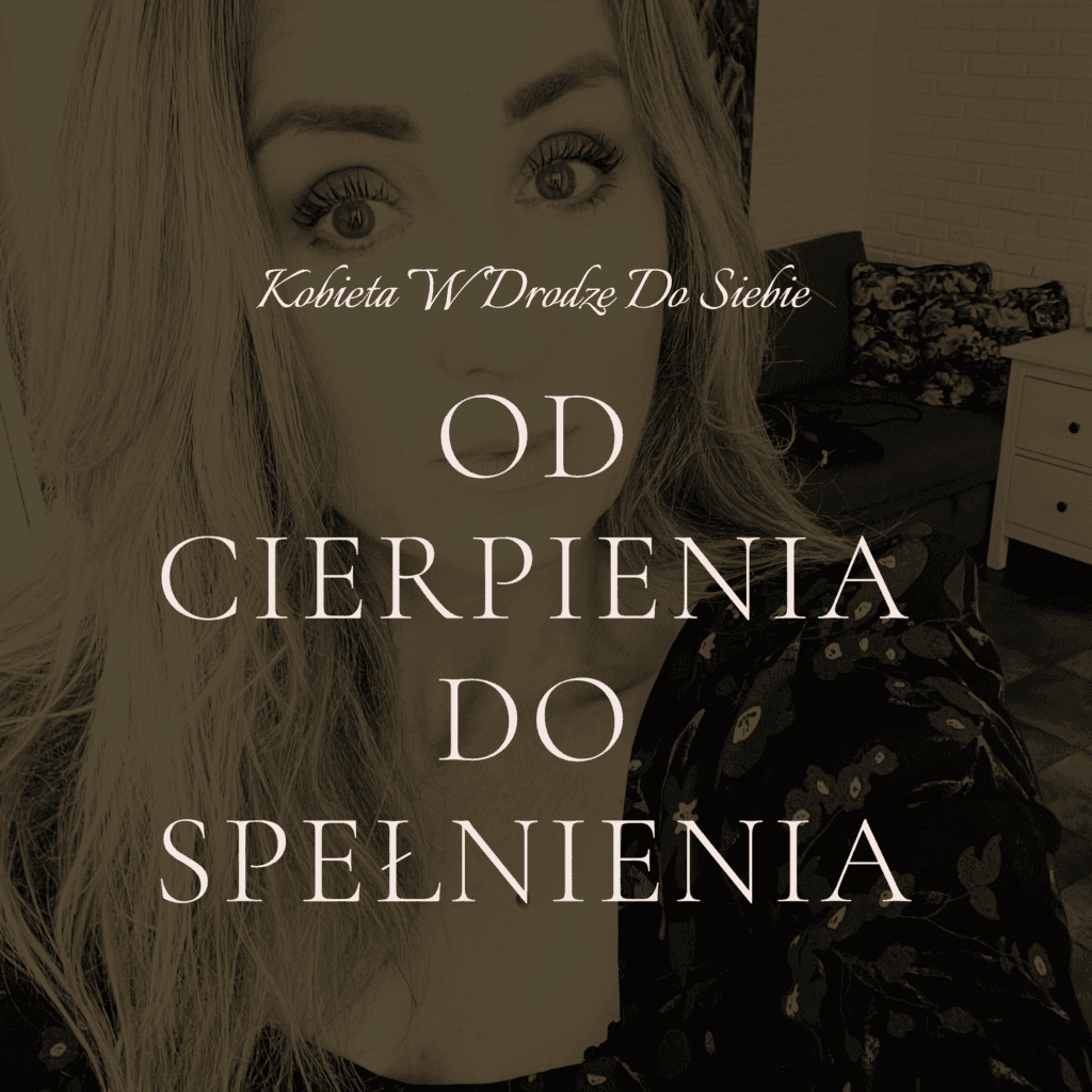 Cierpienie jako pierwszy krok na drodze do siebie