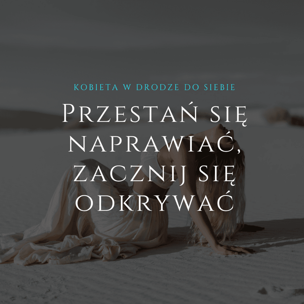 pokochaj siebie jak kobieta odkrywa swoją autentyczność
