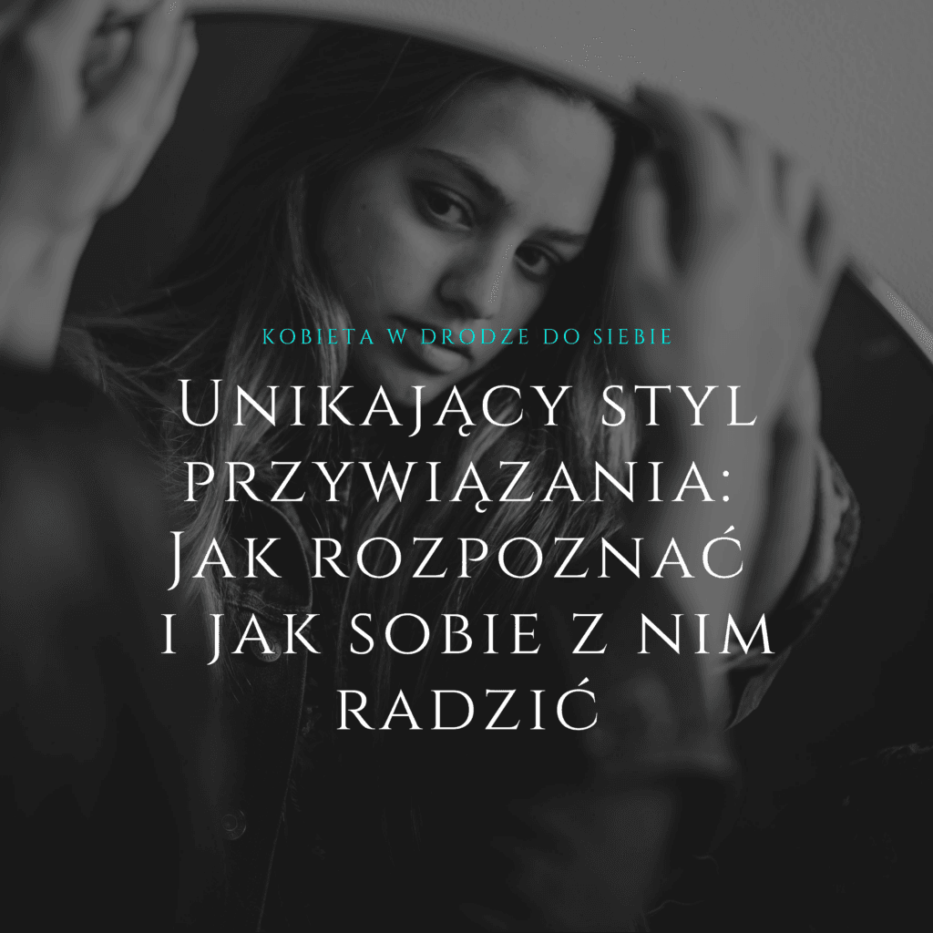 unikający styl przywiązania